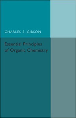 Essential Principles of Organic Chemistry(English, Paperback, Gibson Charles S.)