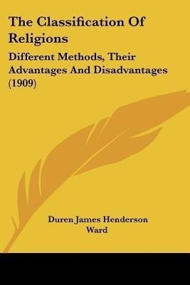 The Classification Of Religions(English, Paperback, Ward Duren James Henderson)
