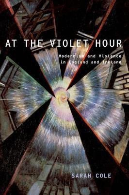 At the Violet Hour(English, Paperback, Cole Sarah)