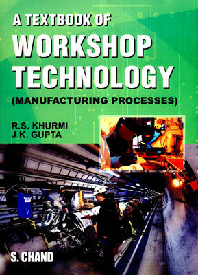 A Textbook of Workshop Technology(English, Paperback, Khurmi R. S.)