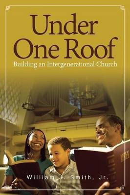 Under One Roof(English, Paperback, Smith William J Jr)