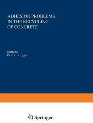 Adhesion Problems in the Recycling of Concrete(English, Paperback, unknown)