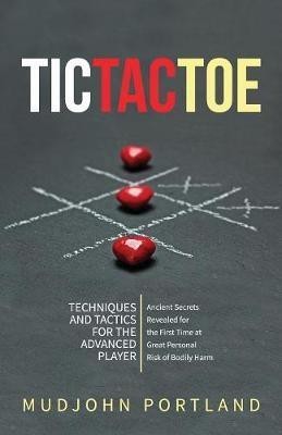 Tic Tac Toe(English, Paperback, Portland Mudjohn)