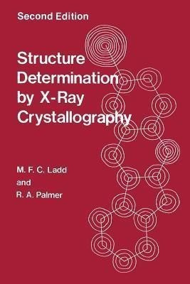 Structure Determination by X-Ray Crystallography(English, Paperback, Palmer R.A.)