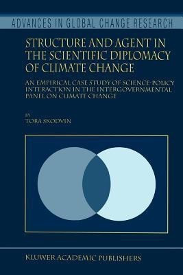 Structure and Agent in the Scientific Diplomacy of Climate Change(English, Paperback, Skodvin T.)