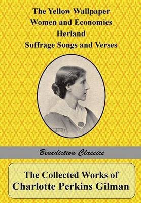 The Collected Works of Charlotte Perkins Gilman(English, Paperback, Gilman Charlotte Perkins)
