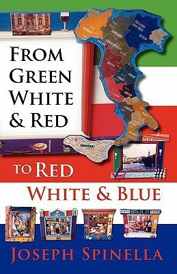 From Green White and Red to Red White and Blue(English, Paperback, Spinella Joseph)