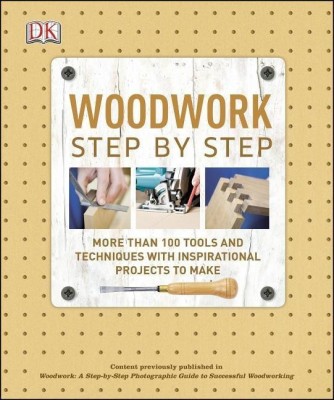 Woodwork Step by Step(English, Paperback, DK)