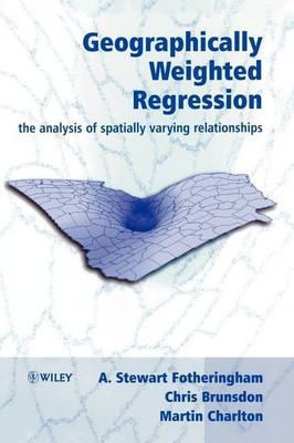 Geographically Weighted Regression(English, Hardcover, Fotheringham A. Stewart)