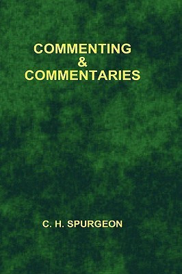 Commenting and Commentaries(English, Paperback, Spurgeon Charles Haddon)