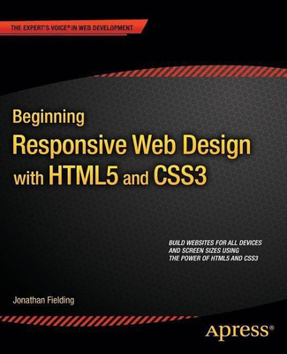 Beginning Responsive Web Design with HTML5 and CSS3(English, Paperback, Fielding Jonathan)