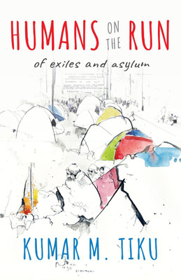 Humans on the Run(English, Hardcover, Tiku Kumar M.)