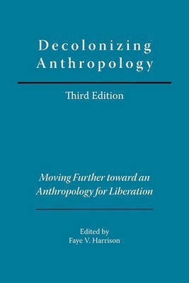 Decolonizing Anthropology(English, Paperback, unknown)