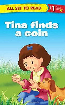 All set to Read Readers Level 1 Tina Finds a Coin(English, Paperback, Om Books Editorial Team)
