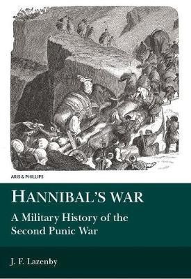 Hannibal's War: A Military History of the Second Punic War(English, Paperback, Lazenby J. F.)