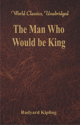 The Man Who Would be King(English, Paperback, Kipling Rudyard)