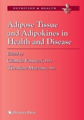 Adipose Tissue and Adipokines in Health and Disease(English, Paperback, unknown)