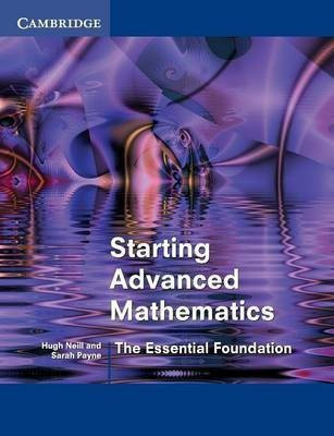 Starting Advanced Mathematics(English, Paperback, Neill Hugh)