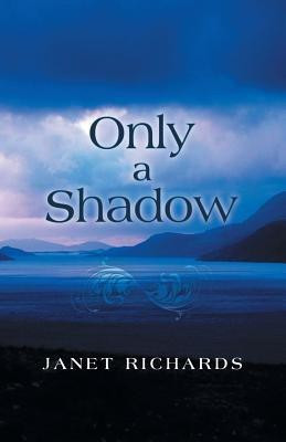 Only a Shadow(English, Paperback, Richards Janet)