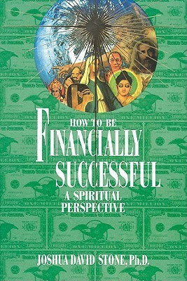 How to Be Financially Successful(English, Paperback, Stone Joshua David Dr PH.D.)