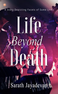Life Beyond Death(Paperback, Sarath Jayadevan)