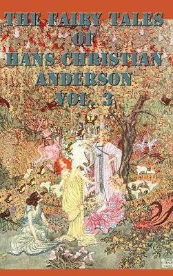 The Fairy Tales of Hans Christian Anderson Vol. 3(English, Hardcover, Andersen Hans Christian)