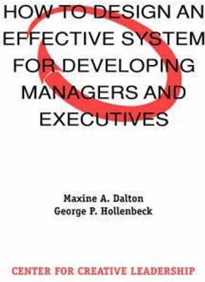 How to Design an Effective System for Developing Managers and Executives(English, Paperback, Dalton Maxine A)