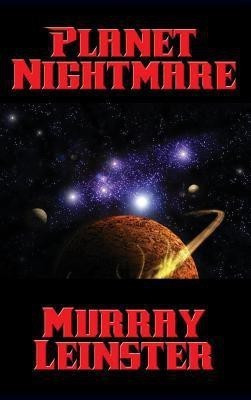 Planet Nightmare(English, Hardcover, Leinster Murray)