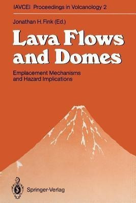 Lava Flows and Domes(English, Paperback, unknown)