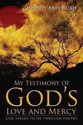 My Testimony of God's Love and Mercy(English, Paperback, Rush Judith Ann)