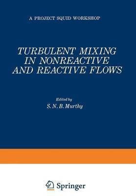Turbulent Mixing in Nonreactive and Reactive Flows(English, Paperback, unknown)