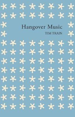 Hangover Music(English, Paperback, Train Tim)