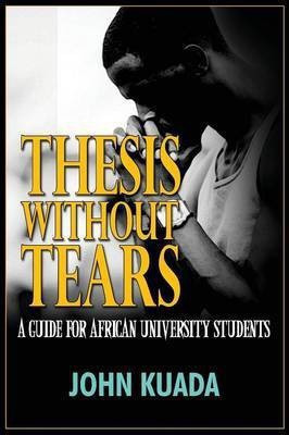 Thesis Without Tears(English, Paperback, Kuada John)