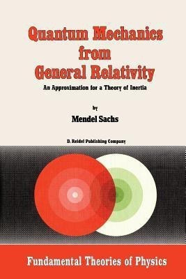 Quantum Mechanics from General Relativity(English, Paperback, Sachs M.)