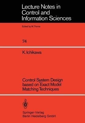 Control System Design based on Exact Model Matching Techniques(English, Paperback, Ichikawa Kunihiko)