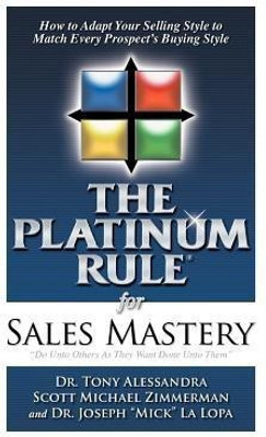 The Platinum Rule for Sales Mastery Hardback Book(English, Hardcover, Alessandra Tony)