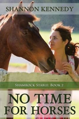 No Time for Horses(English, Paperback, Kennedy Shannon)