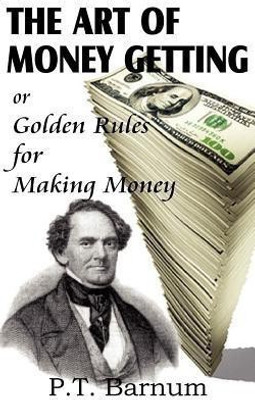 The Art of Money Getting(English, Paperback, Barnum P T)