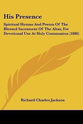 His Presence(English, Paperback, Jackson Richard Charles)