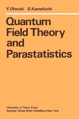 Quantum Field Theory and Parastatistics(English, Paperback, Ohnuki Y.)