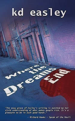 Where the Dreams End(English, Paperback, Easley Kd)