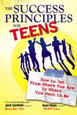 The Success Principles for Teens(English, Paperback, Canfield Jack)