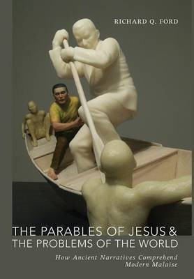 The Parables of Jesus and the Problems of the World(English, Hardcover, Ford Richard Q)