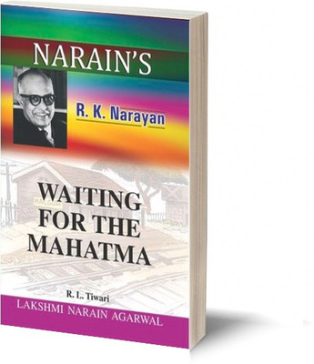 Narain's Waiting For The Mahatma(English): R.K. Narayan [Paperback] R.L. Tiwari-Detailed Summary, Questions and Answers(Paperback, R.L.Tiwari)