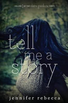 Tell Me a Story(English, Paperback, Rebecca Jennifer)