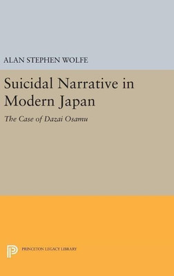 Suicidal Narrative in Modern Japan(English, Hardcover, Wolfe Alan Stephen)