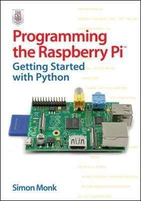 Programming the Raspberry Pi: Getting Started with Python(English, Electronic book text, Monk Simon)