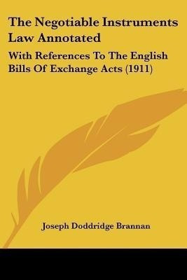 The Negotiable Instruments Law Annotated(English, Paperback, Brannan Joseph Doddridge)