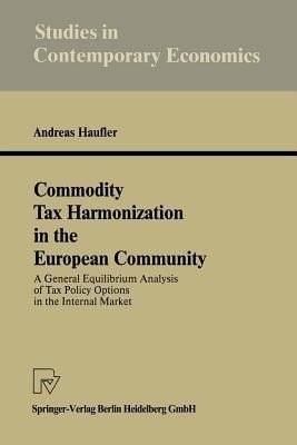 Commodity Tax Harmonization in the European Community(English, Paperback, Haufler Andreas)