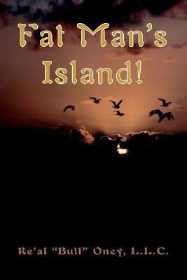 Fat Man's Island!(English, Paperback, Oney Re Al Bull)